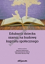 Edukacja dziecka szansą na budowę kapitału społecznego