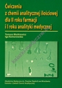 Ćwiczenia z chemii analitycznej i ilościowej dla II roku farmacji i I roku analityki medycznej