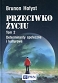 Przeciwko życiu Tom 2 Determinanty społeczne i kulturowe