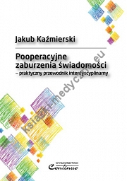 Pooperacyjne zaburzenia świadomości - praktyczny przewodnik interdyscyplinarny