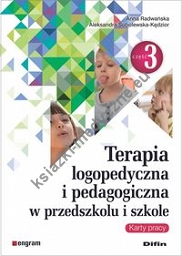 Terapia logopedyczna i pedagogiczna w przedszkolu i szkole Część 3 Karty pracy