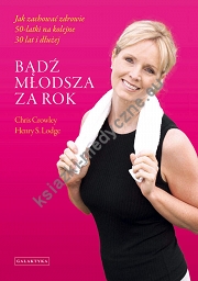 Bądź młodsza za rok. Jak zachować zdrowie 50-latki na kolejne 30 lat i dłużej