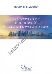 Rzeczywistość, duchowość a człowiek współczesny