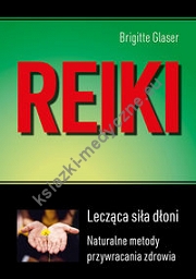 Reiki Lecząca siła dłoni