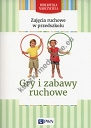 Zajęcia ruchowe w przedszkolu Gry i zabawy ruchowe