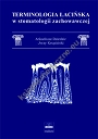 Terminologia łacińska w stomatologii zachowawczej
