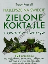 Najlepsze na świecie zielone koktajle z owoców i warzyw