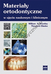 Materiały ortodontyczne w ujęciu naukowym i klinicznym