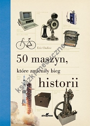 50 maszyn, które zmieniły bieg historii