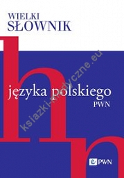 Wielki słownik języka polskiego. Tom 2