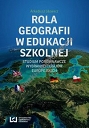 Rola geografii w edukacji szkolnej