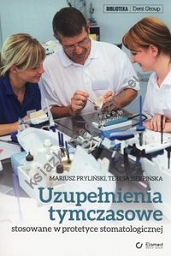 Uzupełnienia tymczasowe stosowane w praktyce stomatologicznej