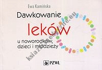 Dawkowanie leków u noworodków dzieci i młodzieży 2018