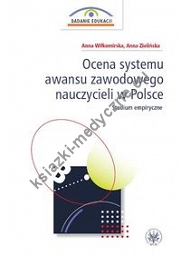 Ocena systemu awansu zawodowego nauczycieli w Polsce Studium empiryczne