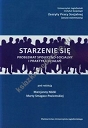 Starzenie się Problemat społeczno-socjalny i praktyka działań