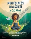 Mindfulness dla dzieci w 10 minut