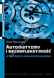 Automatyzmy i bezrefleksyjność w kontekście wpływu społecznego