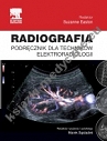 Radiografia. Podręcznik dla techników elektroradiologii