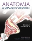 Anatomia w urazach sportowych