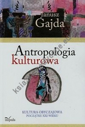 Antropologia kulturowa Kultura obyczajowa początku XXI wieku Część 2