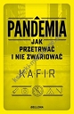 Pandemia Jak przetrwać i nie zwariować