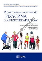 Adaptowana aktywność fizyczna dla fizjoterapeutów