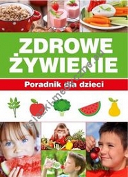 Zdrowe Żywienie Poradnik dla dzieci