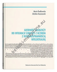 Gotowość młodzieży do integracji szkolnej z uczniem z niepełnosprawnością intelektualną