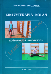 Kinezyterapia kolan koślawych i szpotawych