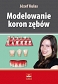 Modelowanie koron zębów