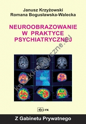 Neuroobrazowanie w praktyce psychiatrycznej