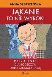 Jąkanie to nie wyrok