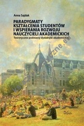 Paradygmaty kształcenia studentów i wspierania rozwoju nauczycieli akademickich