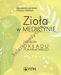 Zioła w medycynie Choroby układu pokarmowego