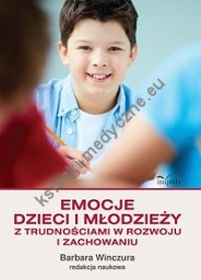 Emocje dzieci i młodzieży z trudnościami w rozwoju i zachowaniu