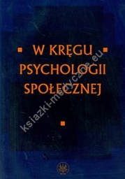 W kręgu psychologii społecznej