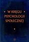 W kręgu psychologii społecznej