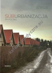 Suburbanizacja po polsku