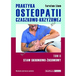 Praktyka osteopatii czaszkowo-krzyżowej tom II