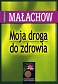 Moja droga do zdrowia