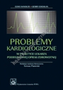 Problemy kardiologiczne w praktyce lekarza podstawowej opieki zdrowotnej