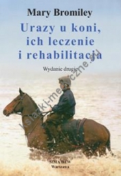 Urazy u koni, ich leczenie i rehabilitacja