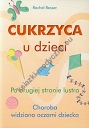 Cukrzyca u dzieci Po drugiej stronie lustra