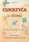 Cukrzyca u dzieci Po drugiej stronie lustra