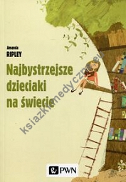 Najbystrzejsze dzieciaki na świecie