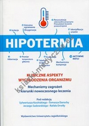 Hipotermia Kliniczne aspekty wychłodzenia organizmu