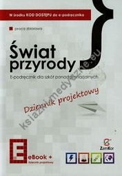 Świat przyrody E-podręcznik dla szkół ponadgimnazjalnych Dziennik projektowy