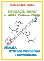 Analiza,synteza wzrokowa i odwrócenia - Zeszyt ćwiczeń 2 Stymulacja Prawej i Lewej Półkuli Mózgu