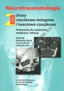 Neurotraumatologia cz. 2 Urazy czaszkowo-mózgowe i twarzowo-czaszkowe Podręcznik dla studentów medycyny i lekarzy