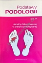 Podstawy podologii Tom IV